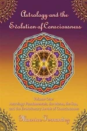 bokforside Astrology_and_the_Evolution_of_Consciousness_Volume_1_ Maurice_Fernandez_