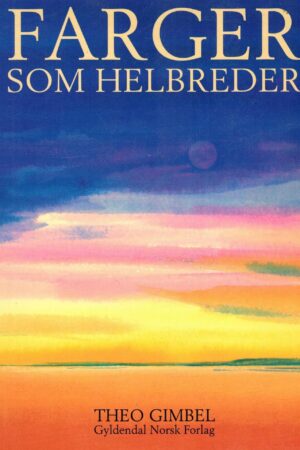 bokforside Farger Som Helbreder, Theo Gimbel