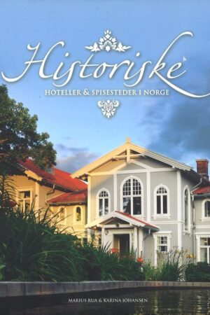 bokomslag historiske hoteller og spisesteder i norge